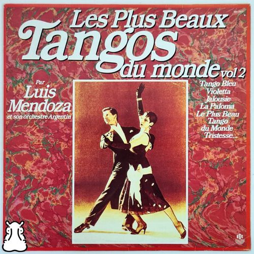 Lp Luis Mendoza Les Plus Beaux Tangos Du Monde 2 Vinil 1987