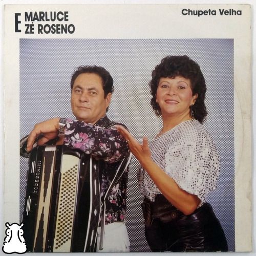Lp Marluce E Zé Roseno Chupeta Velha Vinil Autografado 1988