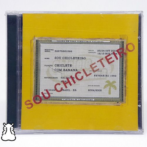 Cd Chiclete Com Banana Sou Chicleteiro 2004 Axé Novo Lacrado