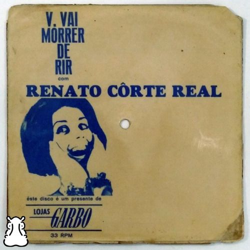 Ep Compacto Renato Côrte Real Você Vai Morrer De Rir Vinil