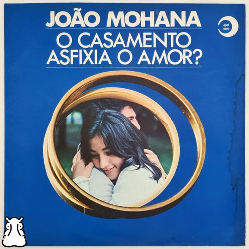 Lp João Mohana O Casamento Asfixia O Amor? Disco Vinil 1979