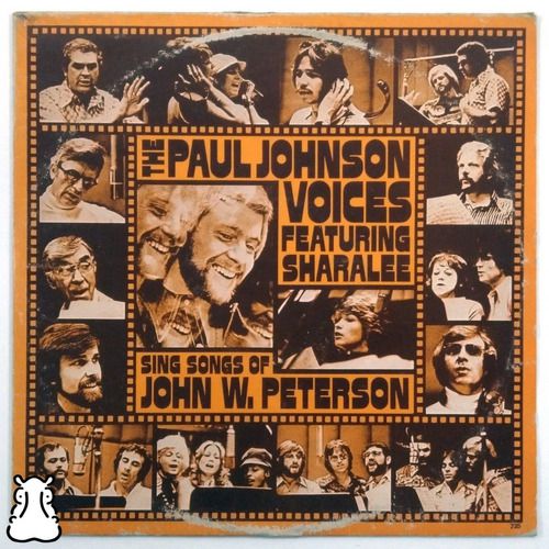 Lp Paul Johnson Voices - Sharalee S Of John W. Peterson 1982