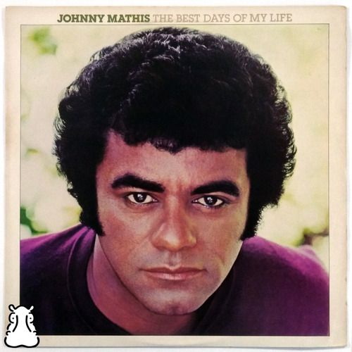 LP Johnny Mathis - The Best Days Of My Life Disco Vinil - Hm