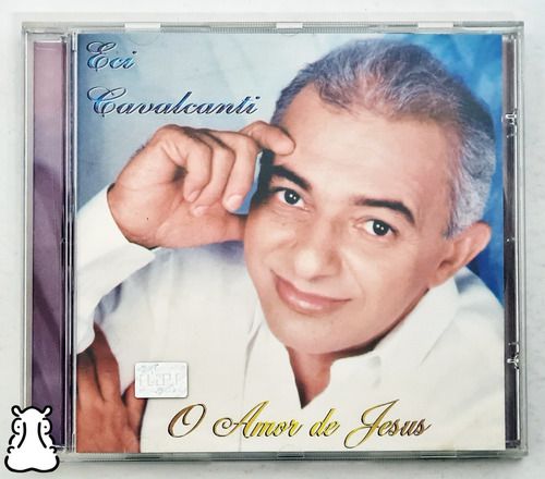 Cd Eci Cavalcante O Amor De Jesus Confia A Deus Caminhada
