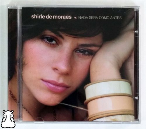 Cd Shirle De Moraes Cd - Nada Será Como Antes 2005