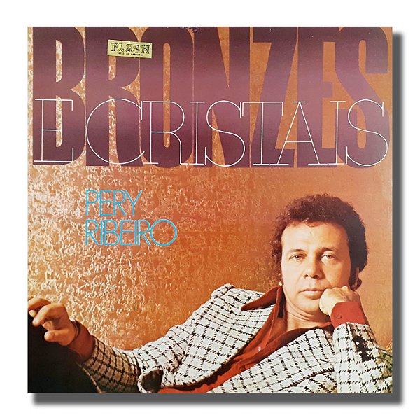 LP Pery Ribeiro Bronzes e Cristais Disco de Vinil 1976 - Hm