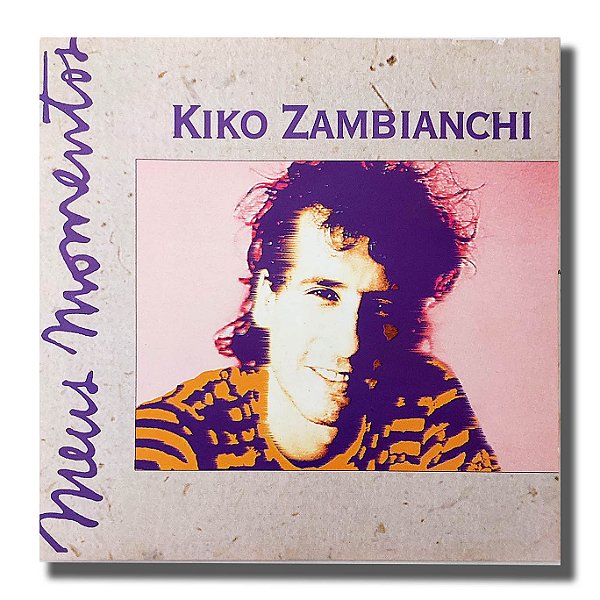 CD Kiko Zambianchi - Meus Momentos - 1996 - Hm