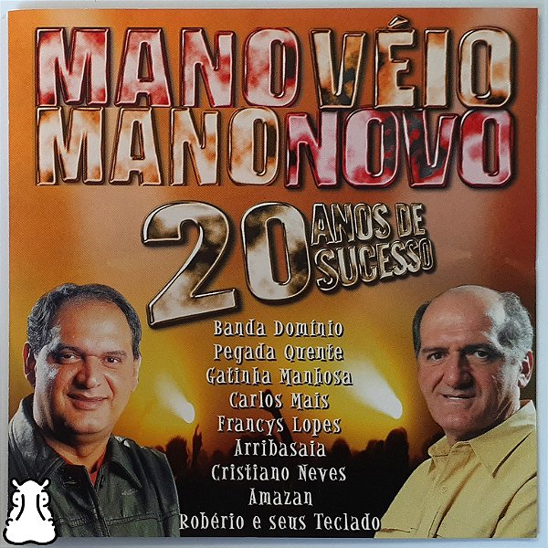 CD Mano Véio Mano Novo - 20 Anos de Sucessos - 2005 - Hm