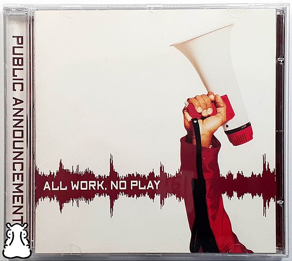 CD Public Announcement  All Work, No Play - Importado - Hm