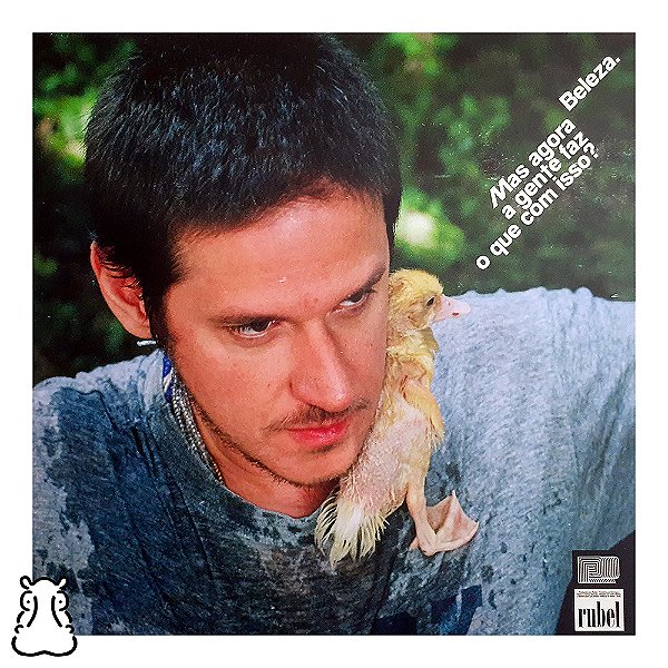 LP Rubel - Beleza Mas Agora A Gente Faz O Que Com Isso? - Hm