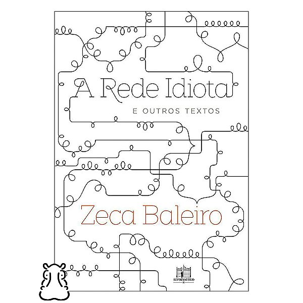 Livro A Rede Idiota e Outros Textos - Zeca Baleiro Novo - Hm