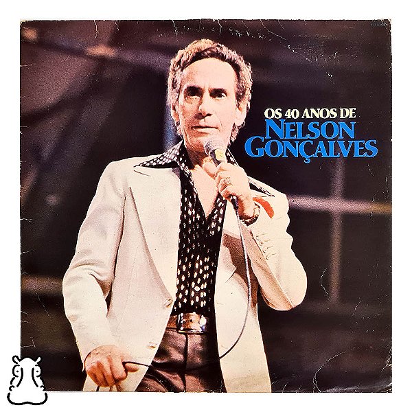 LP Os 40 Anos de Nelson Gonçalves - Disco de Vinil 1980 - Hm