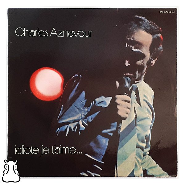 LP Charles Aznavour - Idiote Je T'aime Vinil Importado - Hm