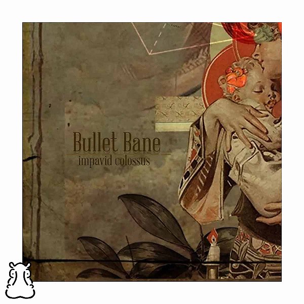 CD Bullet Bane - Impavid Colossus - 2014 Novo Lacrado - Hm
