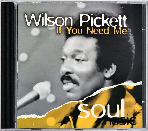 CD Wilson Pickett - If You Need Me - Soul Music - 1997 - Hm