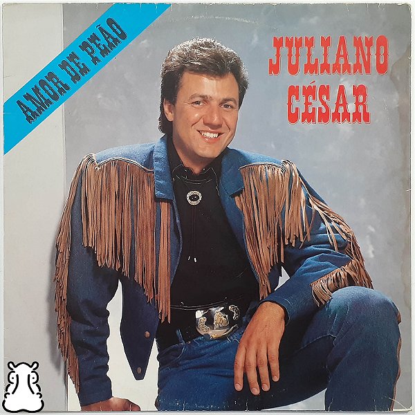 LP Juliano César - Amor de Peão - Disco de Vinil 1990 - Hm