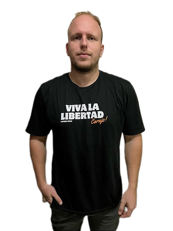Camiseta Viva La Libertad Carajo!