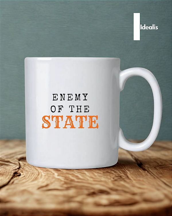 Caneca Enemy of the State