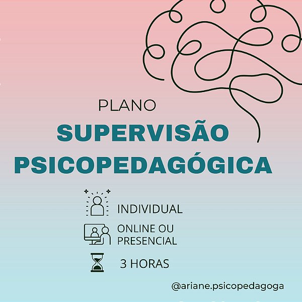 Supervisão Psicopedagógica (Combo) - 3 supervisões.