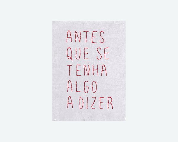 Antes que se tenha algo a dizer