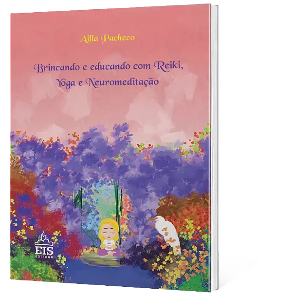 Brincando e educando com Reiki, Yoga e Neuromeditação