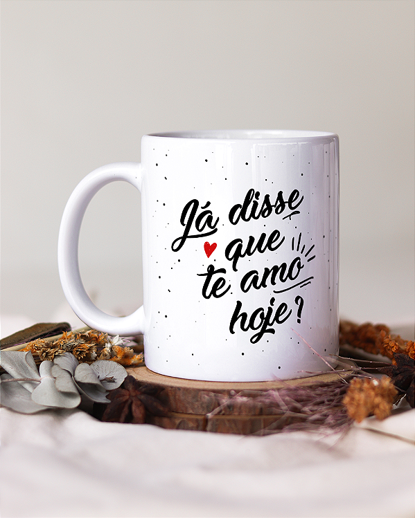 Caneca tradicional já disse que te amo hoje personalizada com foto