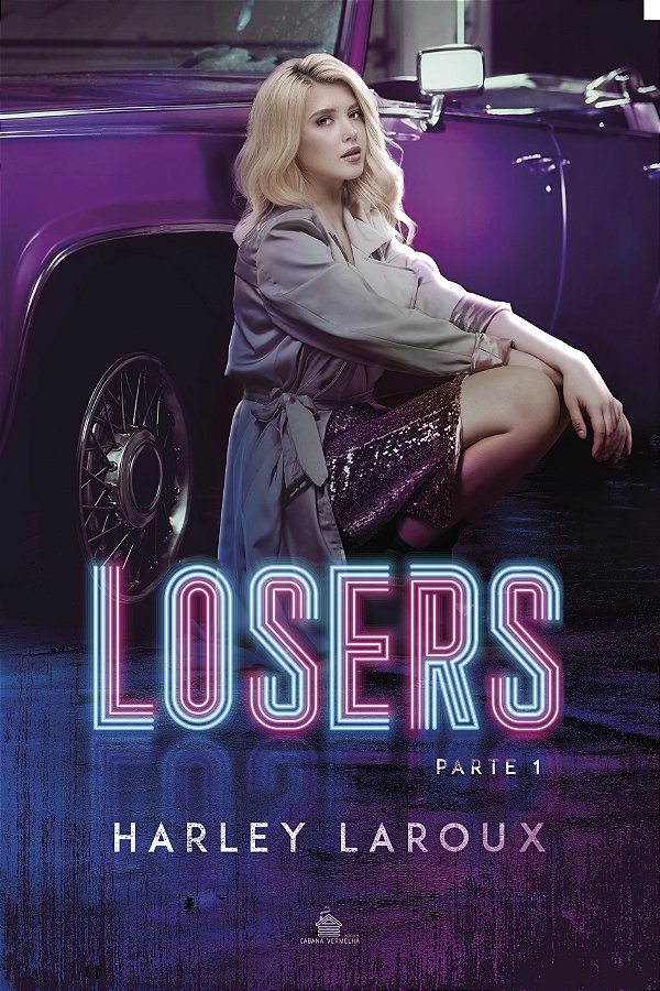 LOSERS - PARTE 1 - Harley Laroux