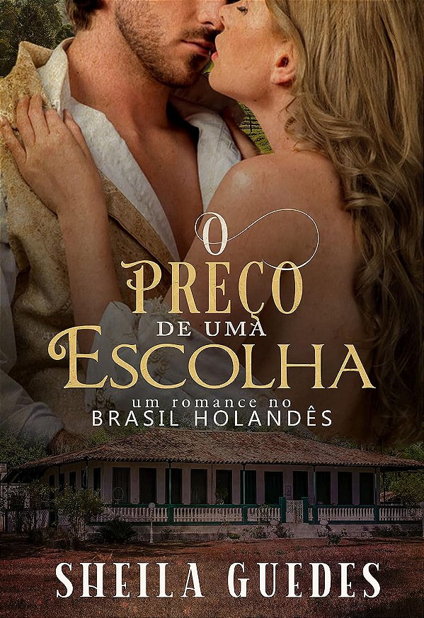 O PREÇO DE UMA ESCOLHA - Sheila Guedes