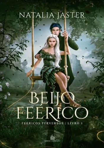 BEIJO FEÉRICO - Feéricos Perversos; vol.1 Natalia Jaster