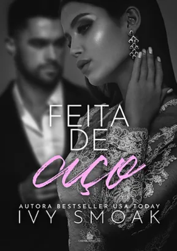 FEITA DE AÇO - VOL. 1 - Ivy Smoak