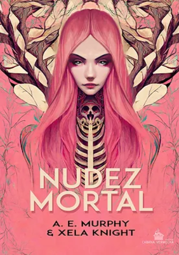 NUDEZ MORTAL - A.E. MURPHY & XELA KNIGHT