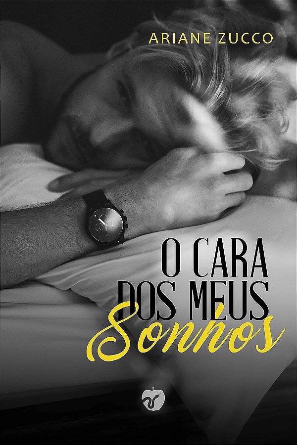 O CARA DOS MEUS SONHOS - Ariane Zucco