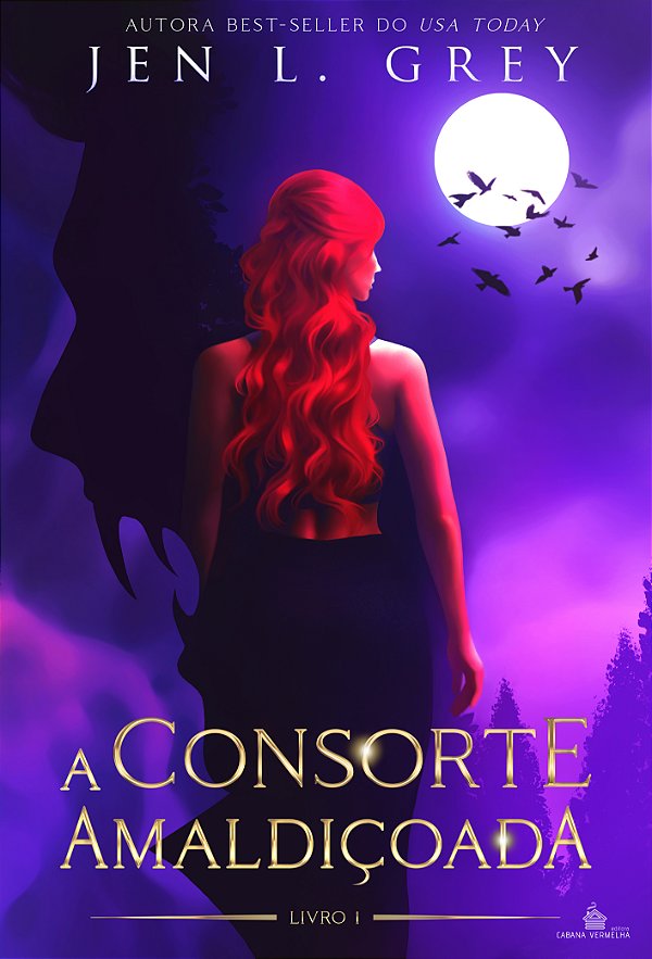 A CONSORTE AMALDIÇOADA -  vol. 1 - Jen L Grey