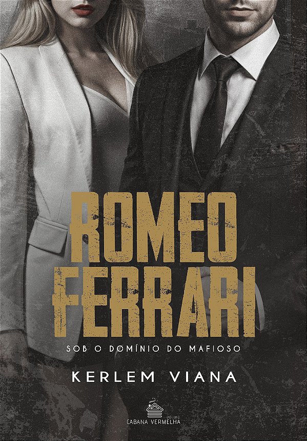 ROMEO FERRARI - Sob o domínio do mafioso: KERLEM VIANA (BRINDE ESGOTADO)