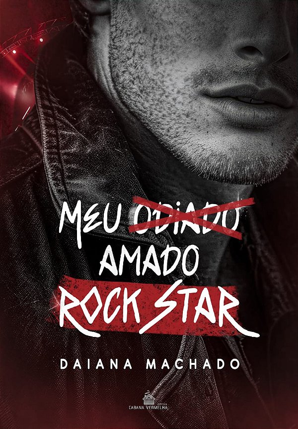 MEU ODIADO AMADO ROCK STAR - DAIANA MACHADO