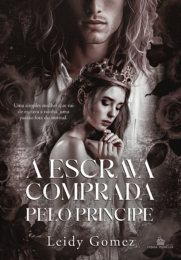 A ESCRAVA COMPRADA PELO PRÍNCIPE - LEIDY GOMEZ