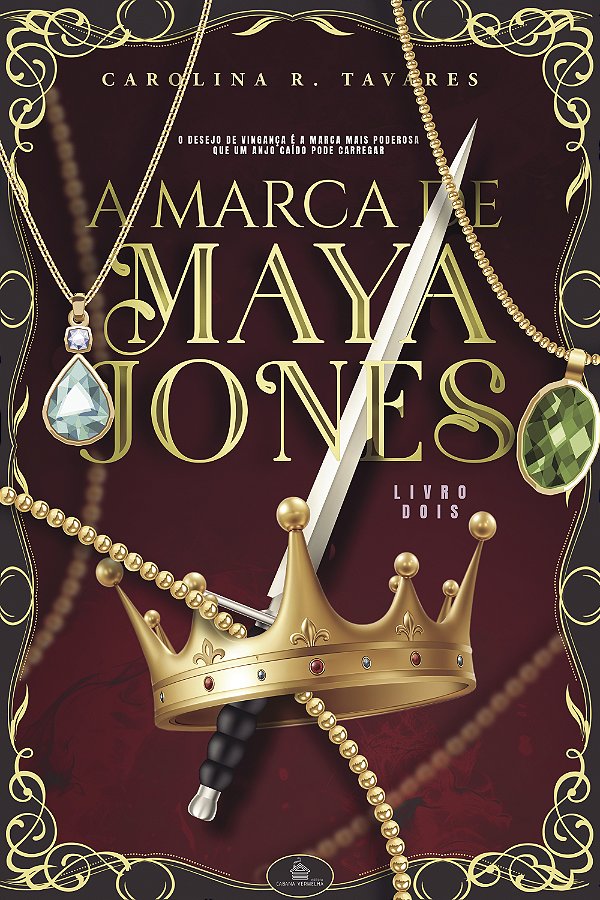 A MARCA DE MAYA JONES - LIVRO 2 - Carolina R. Tavares