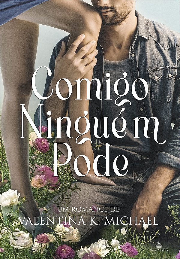 COMIGO NÍNGUEM PODE - VALENTINA K MICHAEL (COM BRINDE)