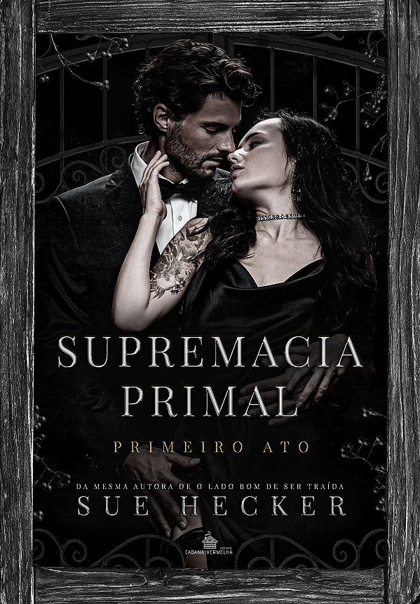 SUPREMACIA PRIMAL: PRIMEIRO ATO - SUE HECKER (PRÉ-VENDA)