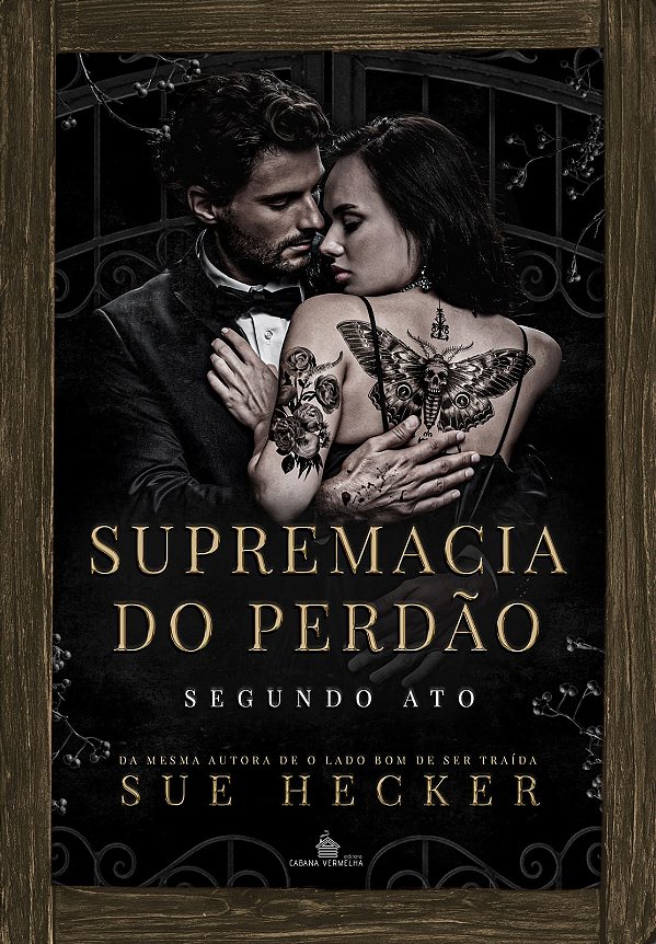 SUPREMACIA DO PERDÃO: ATO FINAL - SUE HECKER (PRÉ-VENDA)