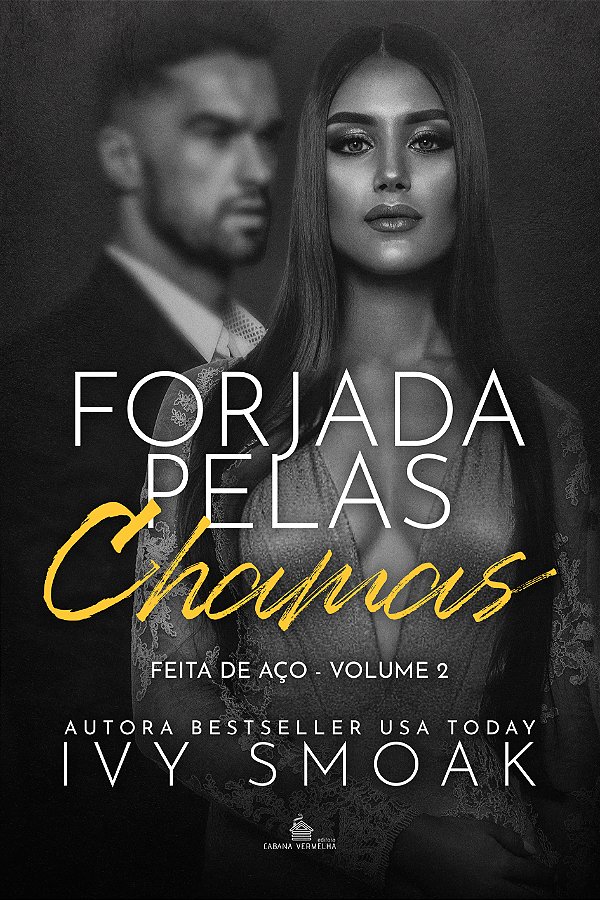 FORJADA PELAS CHAMAS - VOL. 2 - Ivy Smoak