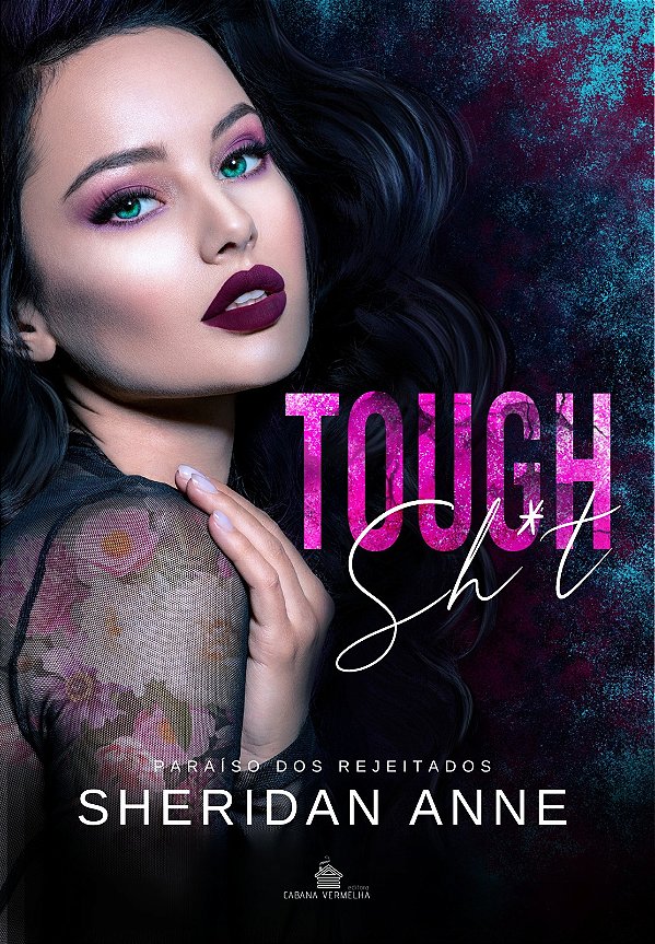 TOUGH SH*T - Paraíso dos Rejeitados: Livro 1 - Sheridan Anne (PRÉ-VENDA+brinde)