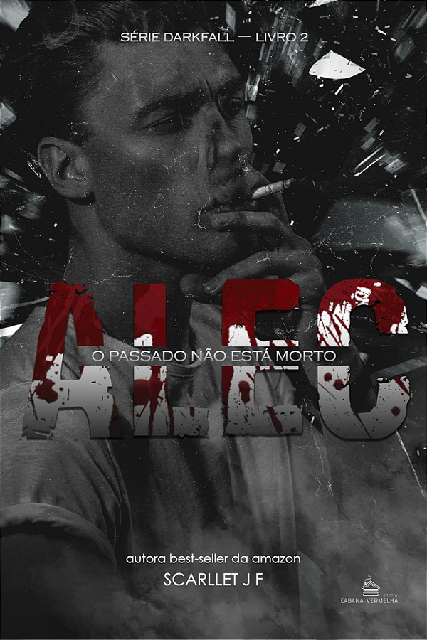 ALEC -  O passado não está morto (SÉRIE DARKFALL - LIVRO 02) JF SCARLETT (SEM BRINDE)