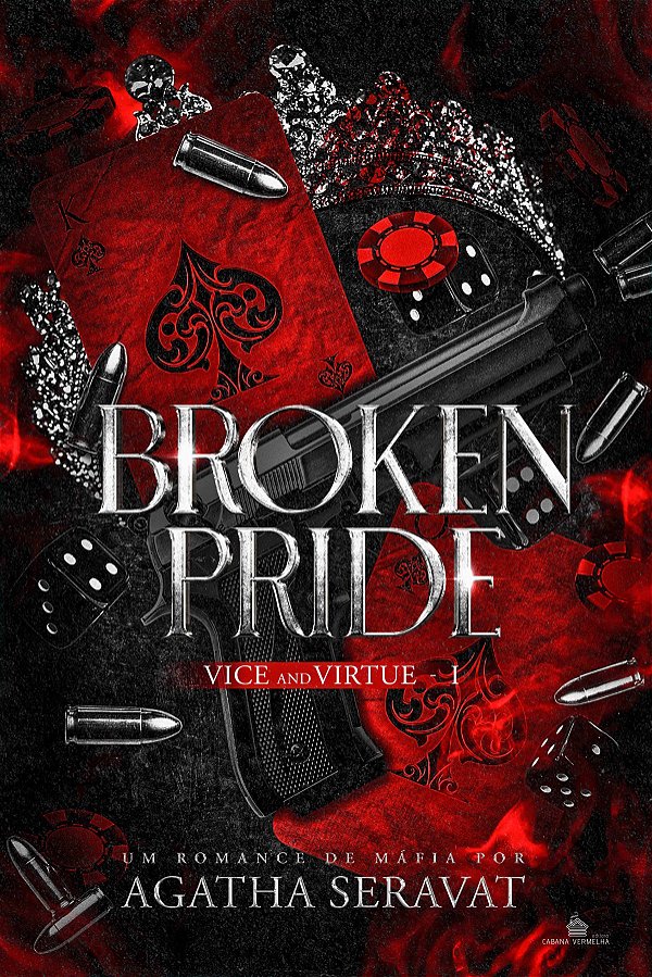 BROKEN PRIDE - VICE & VIRTUE 1 - AGATHA SERAVAT ( PRÉ-VENDA )