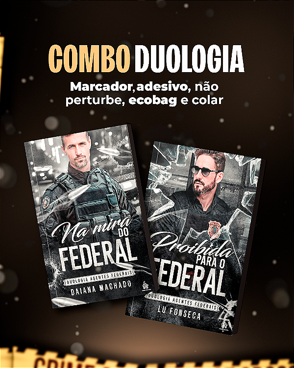 COMBO DUOLOGIA AGENTES FEDERAIS - DAIANA MACHADO E LU FONSECA ( PRÉ-VENDA)