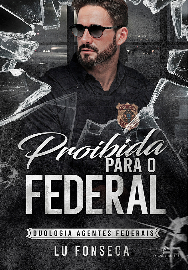 PROIBIDA PARA O FEDERAL - VOL. 1 - LU FONSECA (PRÉ-VENDA)
