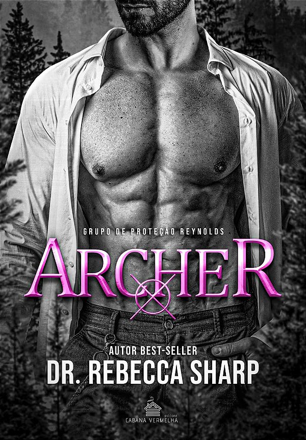 ARCHER (Grupo de Proteção Reynolds vol. 1) DR. REBECCA SHARP ( PRÉ-VENDA)