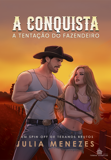 A CONQUISTA - A TENTAÇÃO DO FAZENDEIRO - JULIA MENEZES