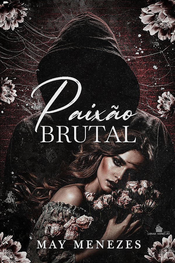 PAIXÃO BRUTAL - MAY MENEZES ( PRÉ-VENDA )