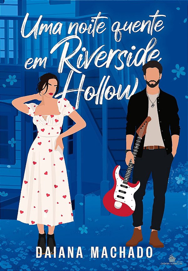 UMA NOITE QUENTE EM RIVERSIDE HOLOW - DAIANA MACHADO ( PRÉ-VENDA )